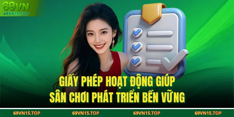 Giấy phép hoạt động giúp sân chơi phát triển bền vững